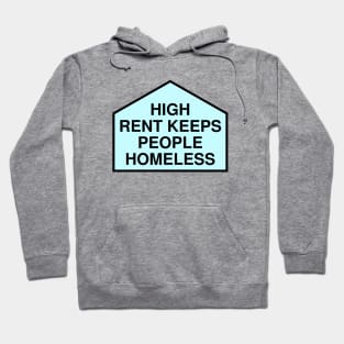 High Rent Keeps People Homeless - Anti Gentrification Hoodie